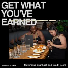 Get What You've Earned: Maximizing Cashback & Credit Building