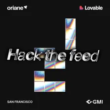 Hack the Feed: Creator Tools Hackathon with Oriane, GMI Cloud & Lovable at Amplitude HQ!