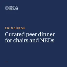 Edinburgh - Mercia Ventures NED Dinner