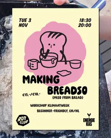 Rotclub: Making Breadso