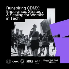 Runspiring CDMX: Endurance, Strategy & Scaling for Women in Tech