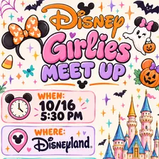 Disney Girlie Meet Up 🐭🎀✨