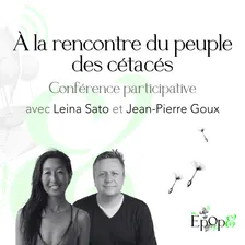 Conférence participative Epop& - À la rencontre du peuple des cétacés