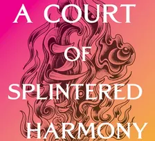 A Court of Splintered Harmony Release Party