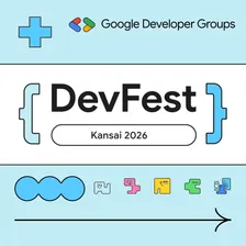DevFest Kansai 2026 - Google Developer Group