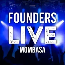 Founders Live Mombasa