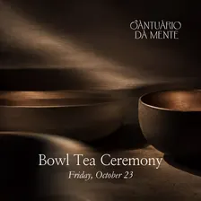 Bowl Tea Ceremony