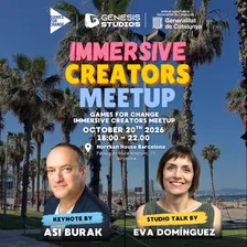 Games for Change x Immersive Creators Meetup Barcelona