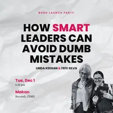 Book Launch: How Smart Leaders Can Avoid Dumb Mistakes