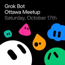 Grok Bot Meetup - Ottawa