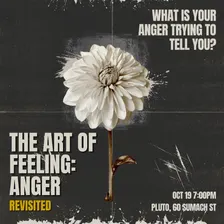 The Art of Feeling: Anger [Revisited]