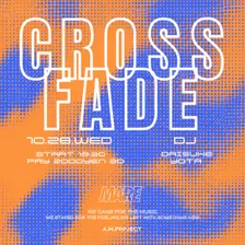 CROSS FADE