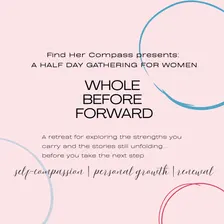 Whole Before Forward - 1/2 Day Retreat
