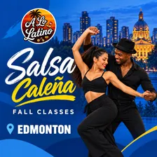 A Lo Latino: Salsa Caleña Fall Classes (Edmonton)