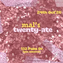 Mal's twenty-ate