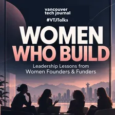 #VTJTalks: Women Who Build - Leadership Lessons from Women Founders & Funders