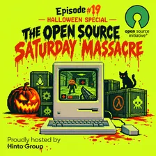 Episode #19 - HALLOWEEN SPECIAL - THE OPEN SOURCE SATURDAY MASSACRE