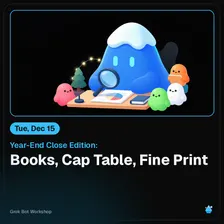 Year-End Close Edition: Books, Cap Table, Fine Print