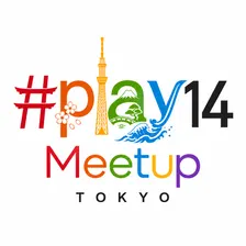 #play14 Meetup Tokyo #3
