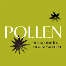 Pollen, An Evening for Creative Women: Wed 10/21