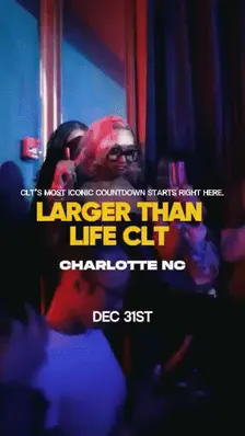 Six Stars CLT: Larger Than Life CLT NYE