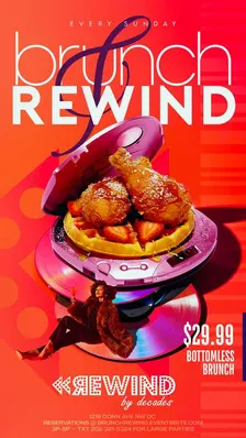 Brunch & Rewind | BOTTOMLESS $29.99 [EVERY SUNDAY] On Sale