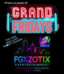 🎩FRIDAYS @ THE GRAND🎹 ⛔️🆓 ENTRY⛔️- FR🥶ST FGXzotix