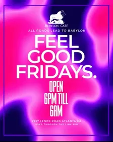 FEEL GOOD FRIDAYS (SPECIALS 6PM-12AM)