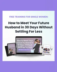 How to Meet Your Future Husband in 30 Days without Settling for Less