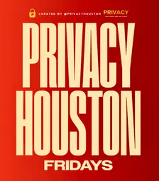 Privacy Houston - Fridays
