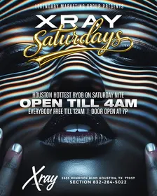 X ray Saturdays | BYOB | Open Till 4am