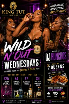 Wild n' Out Wednesdays ($25 Shisha, $4 Lunazul, $7 Teremana, $9 Don Julio)
