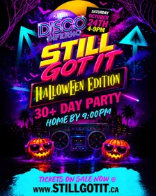STILL GOT IT: Halloween 30+ Disco Inferno Day Party