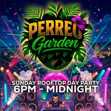Perreo Garden Sunday Reggaeton & Dembow Rooftop Day Party