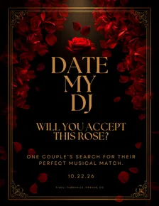 Date My DJ: Will You Accept This Rose?