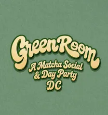 Green Room: A Matcha Social & Day Party (DC)