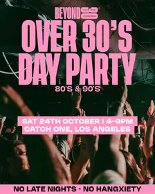 80s & 90s Over 30s Daytime Clubbing - LOS ANGELES🕺🏽