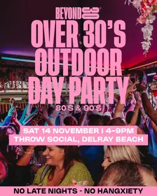 80s & 90s Over 30s Daytime Clubbing – DELRAY BEACH🕺🏽