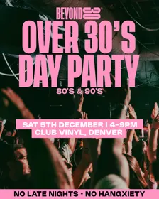 80s & 90s Over 30s Daytime Clubbing - DENVER🕺🏽