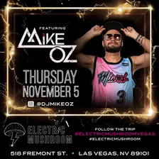 MIKE OZ AT ELECTRIC MUSHROOM ( HIP HOP, TOP 40 & LATIN )