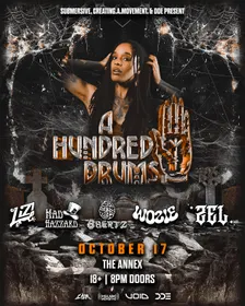 A Hundred Drums w/ Z E L, LiZ!, 8Hertz, Mad Hazzard, and Wozie