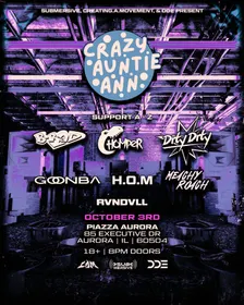 Crazy Auntie Ann w/ Brad, Chomper, Drty Drty, Goonba, H.O.M, Meachy Roach, and Rvndvll