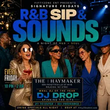 R&B Sip & Sounds at the|Haymaker