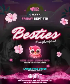Besties - Ladies Night Fridays