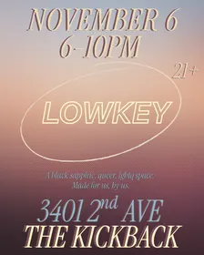 LOWKEY x First Friday KICKBACK