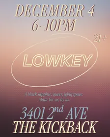 LOWKEY x First Friday KICKBACK