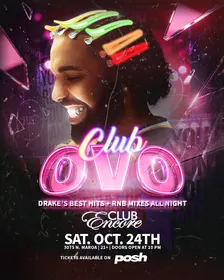 CLUB OVO: DRAKE NIGHT! @ Club Encore Fresno 21&Over