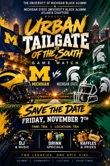 Urban Tailgate of the South - MSU vs Michigan Football - Black Alumni Organization Watch Party