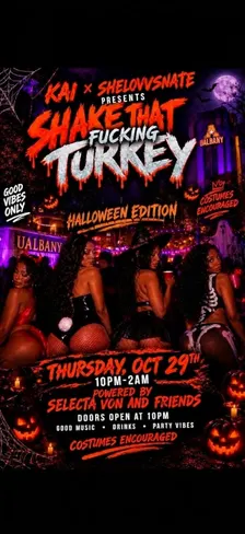 SHAKE THAY FUCKIN TURKEY “Halloween Edition🎃”