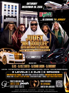 Judex “Mr. Good Life” 50th Birthday Celebration: The Dubai Is Coming To Jersey Experience!